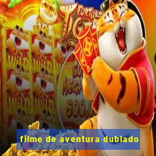 filme de aventura dublado